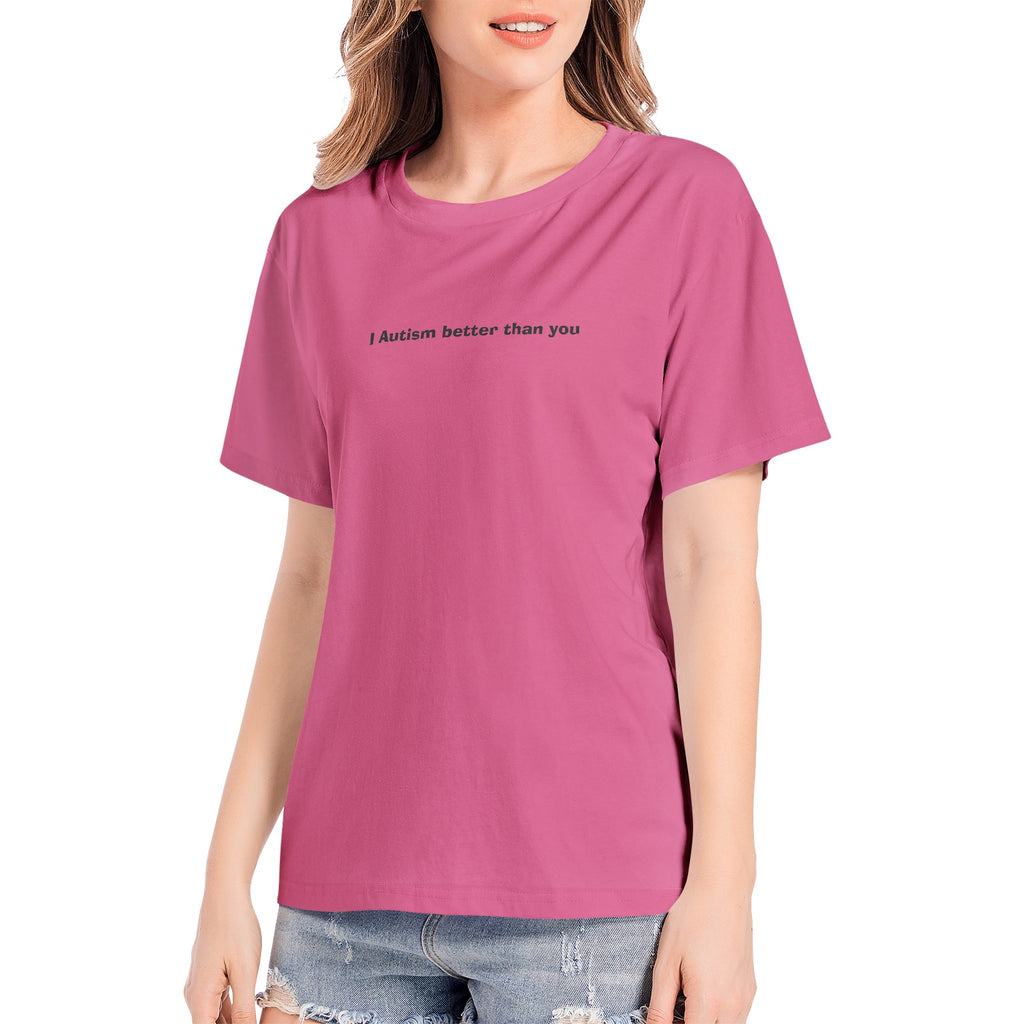 Women's I Autism better tan you