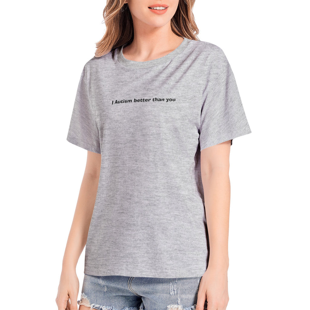 Women's I Autism better tan you