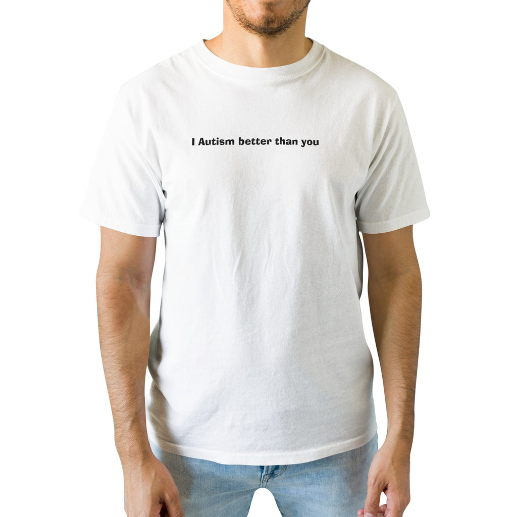 I Autism better than you